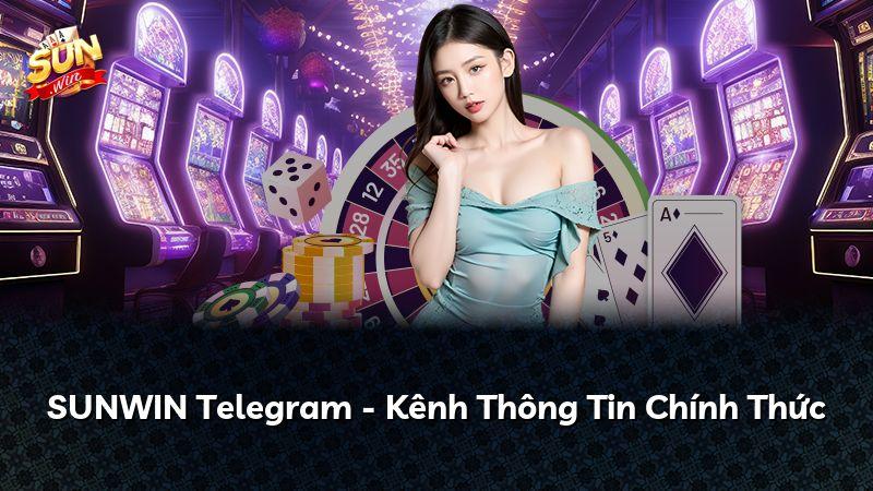 SUNWIN Telegram - Kênh Thông Tin Chính Thức